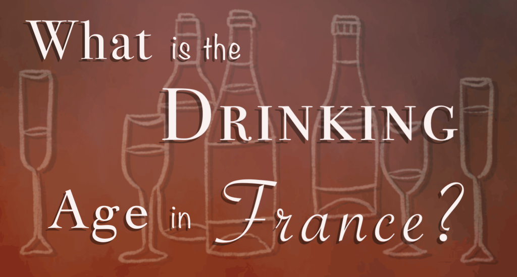 Drinking Age In France: What To Know?